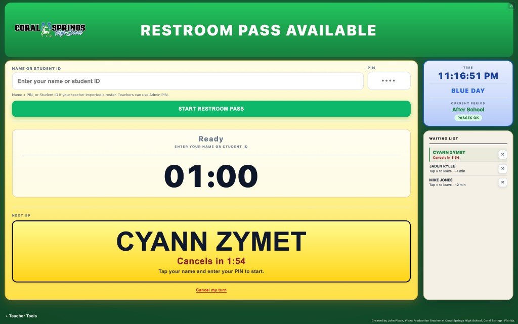 Restroom Pass Available with Next Up and waiting list